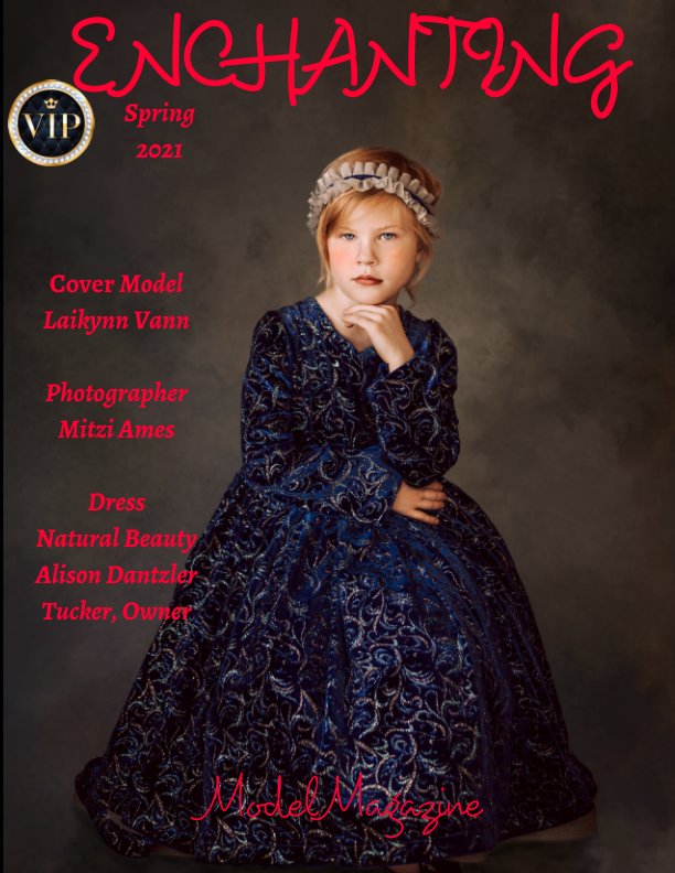 Ver Enchanting Model Magazine Spring 2021 por Elizabeth A. Bonnette