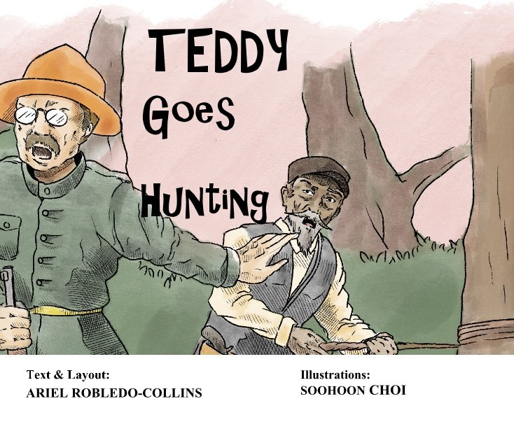 View TEDDY Goes Hunting by ARIEL D. ROBLEDO-COLLINS