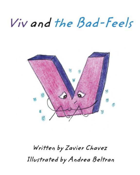 View Viv and the Bad-Feels by Zavier Chavez