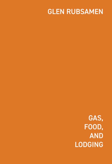 Visualizza Gas Food Lodging di Glen Rubsamen, Iván Valenciano