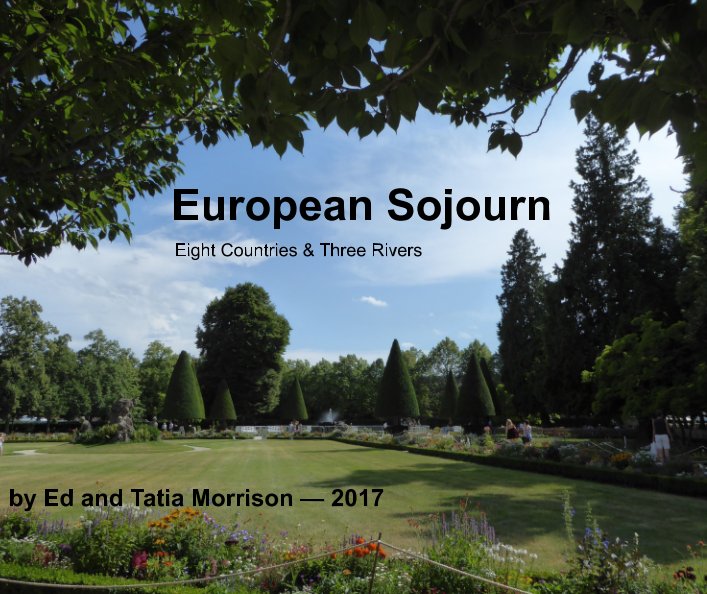 View European Sojourn by Ed and Tatia Morrison - 2017