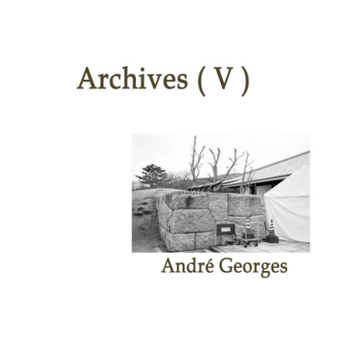 View Archives5 by André Georges