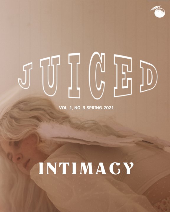 View Juiced! Magazine - V1N3 Intimacy by Juiced! Magazine