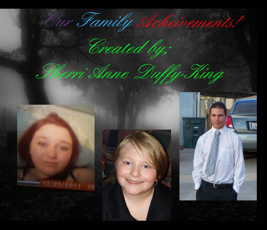 View Our Family Achievements! by Sherri Anne Duffy-King