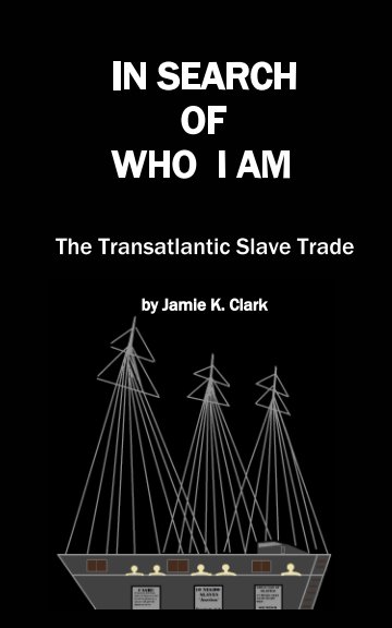 Visualizza In Search of Who I am di Jamie K. Clark