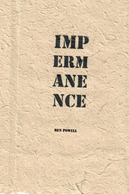 View Impermanence by Ren Powell