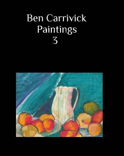 Ben Carrivick Paintings book 3 book cover