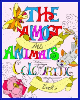 The Almost All Animals Colouring Book book cover