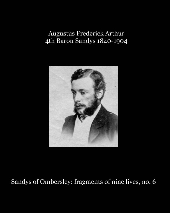 View Augustus Frederick Arthur, 4th Baron Sandys of the second creation, 1840-1904 by Martin Davis