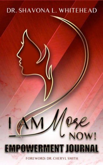 View I Am More Now! by Dr. Shavona L. Whitehead