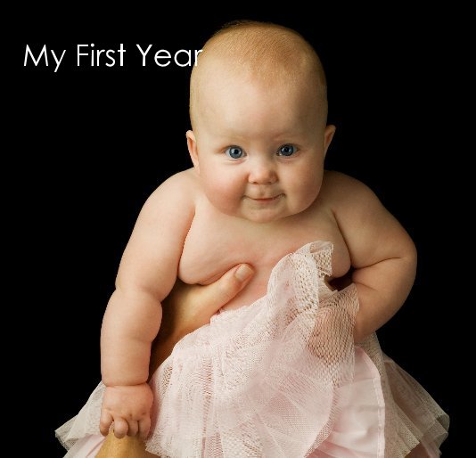 View My First Year by Monika Foster