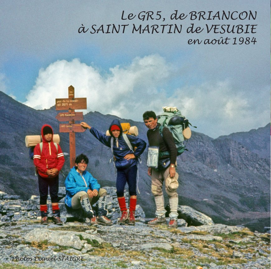 Bekijk LE GR 5, DE BRIANCON A SAINT MARTIN DE VESUBIE EN 1984 op Daniel STAIGRE