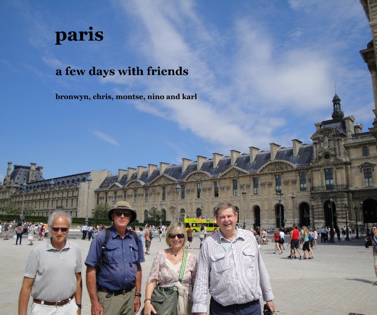 View paris by bronwyn, chris, montse, nino and karl