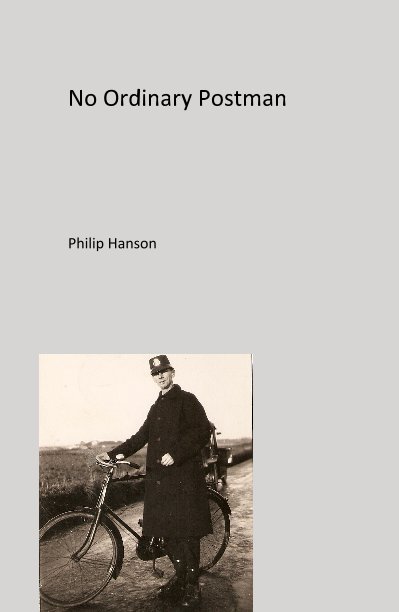 Ver No Ordinary Postman por Philip Hanson