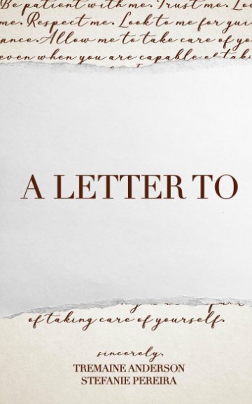 Ver A Letter To.. por Tremaine A, Stefanie P