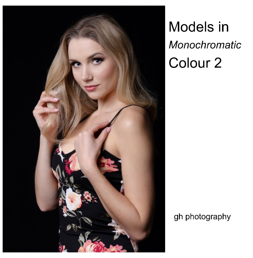 View Models in Monochromatic Colour 2 by gh photography