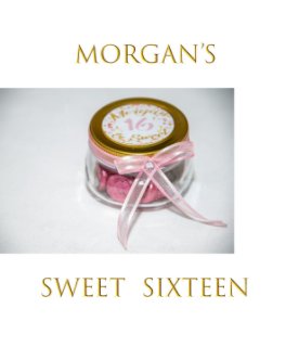 Morgan's Sixteenth Birthday book cover