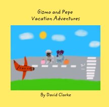 Gizmo and Pepe Vacation Adventures book cover