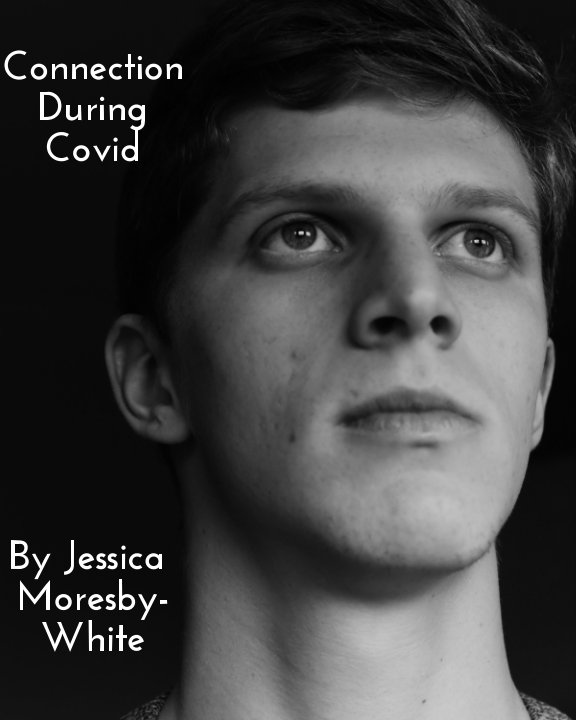 View 'Connection During Covid' by Jessica Moresby-White