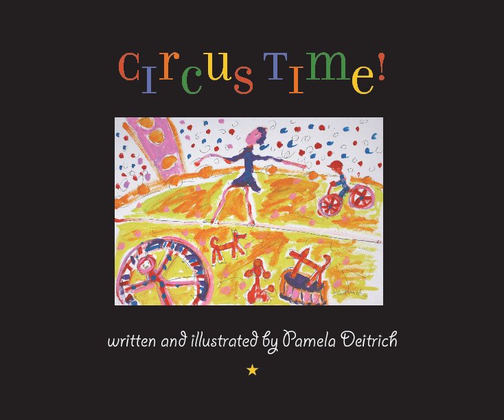 View Circus Time by Pamela Deitrich