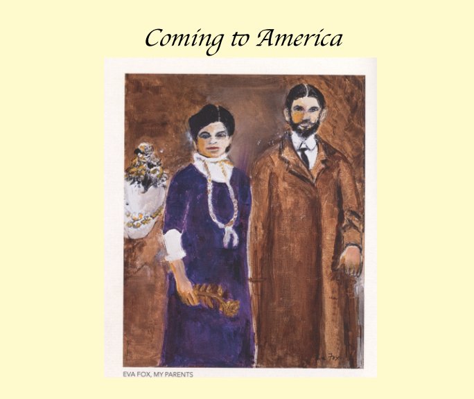 View Coming to America by Elsa Shapiro