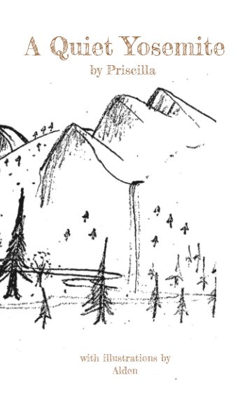 Visualizza A Quiet Yosemite di Priscilla Johnson