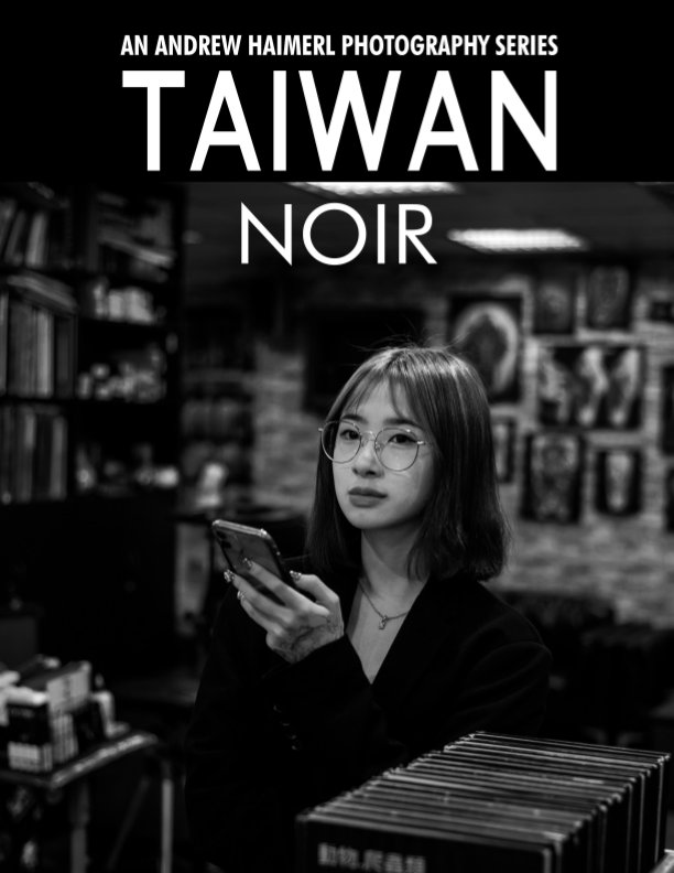 View Taiwan Noir by Andrew Haimerl