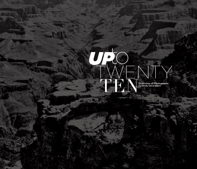 View Up to Twenty Ten by Andy Devendorf