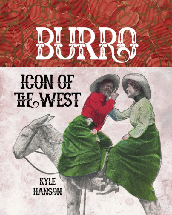 Ver Burro: Icon of the West por Kyle Hanson