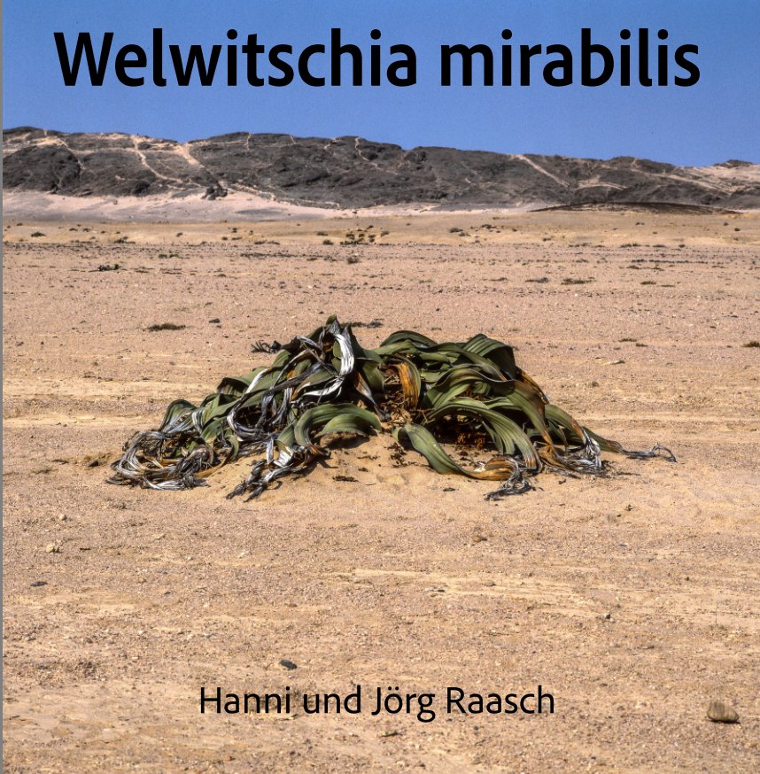 View Welwitschia mirabilis by Hanni und Jörg Raasch