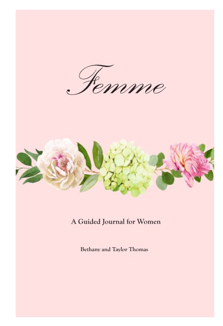 View Femme - A Guided Journal for Women by Bethany and Taylor Thomas