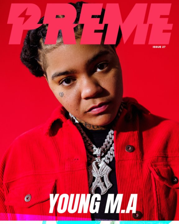 Ver Preme Magazine: Young MA por Preme Magazine