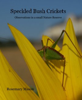 Speckled Bush Crickets Observations in a small Nature Reserve book cover
