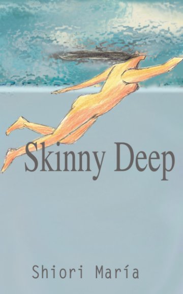 View Skinny Deep by Shiori María