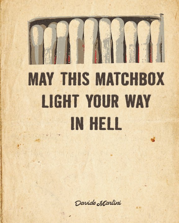 View Matchboxes from Hell by Davide Martini