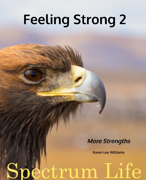 View Feeling Strong 2 by Karen Lee Williams