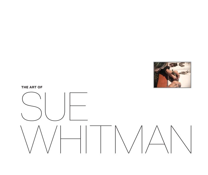 View The Art of Sue Whitman selected works by Ken Whitman