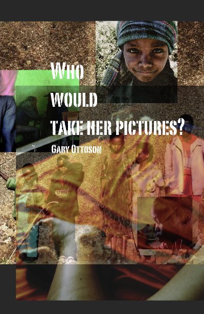 View Who Would Take Her Pictures ? by Gary Ottoson