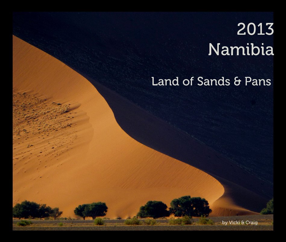 Bekijk 2013 Namibia Land of Sands and Pans op Vicki and Craig