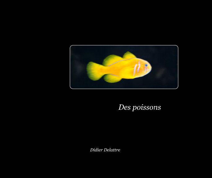 View Des poissons by didier delattre