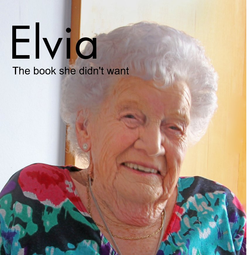 View The Life of Elvia Newbery by Wal Cattermole Marilyn Newlove