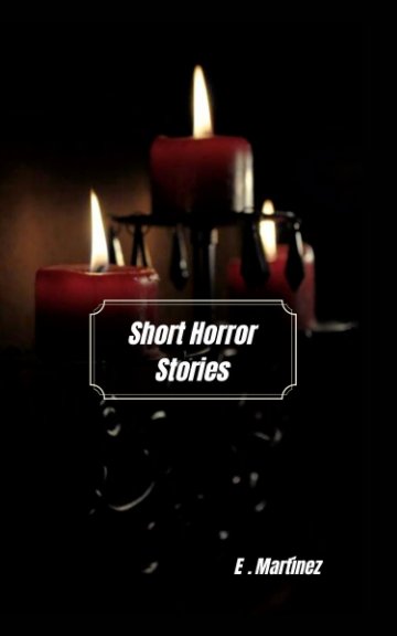 Ver Short Stories Horror por Encarni Martínez Espinosa