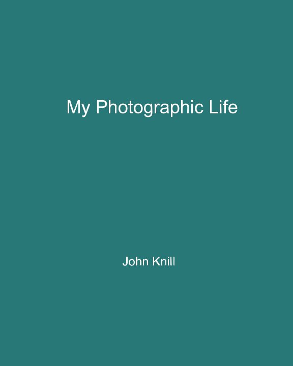 Ver My Photographic Life por John Knill