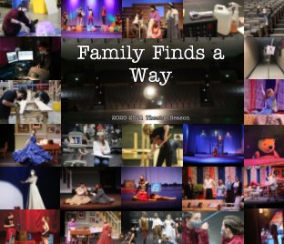 Family Finds a Way: Homestead High School's 2020-2021 Theatre Season book cover