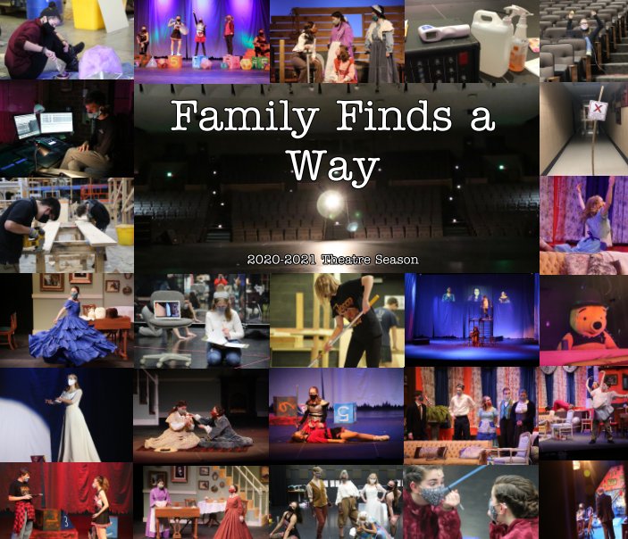 View Family Finds a Way: Homestead High School's 2020-2021 Theatre Season by Amelia Figg-Franzoi