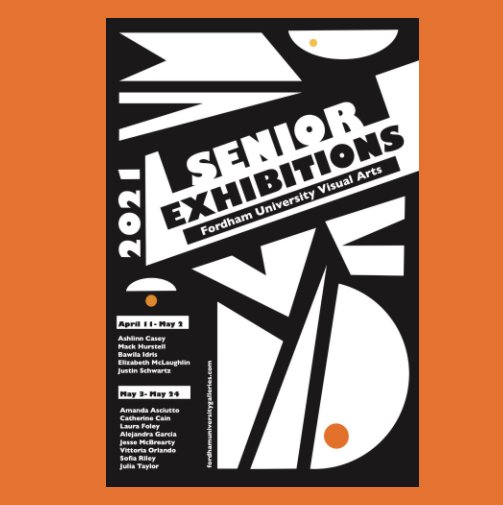 View 2021 Senior Thesis Exhibitions by Fordham University