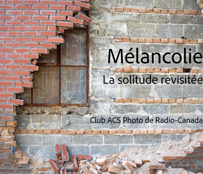View Mélancolie by Club ACS Photo de Radio-Canada