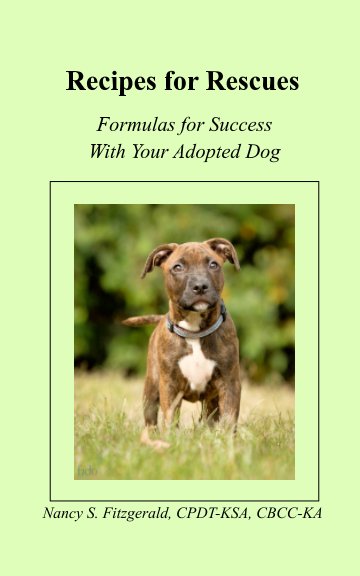 View Recipes For Rescues by Nancy S. Fitzgerald CPDT-KSA