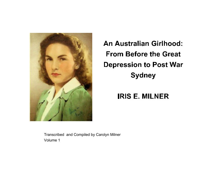 View An Australian Girlhood by Iris Emily Milner