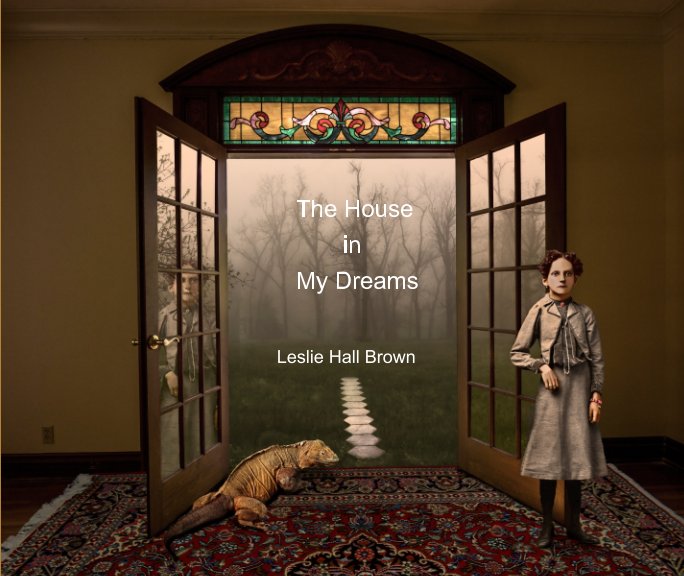 Ver The House In My Dreams por Leslie Hall Brown